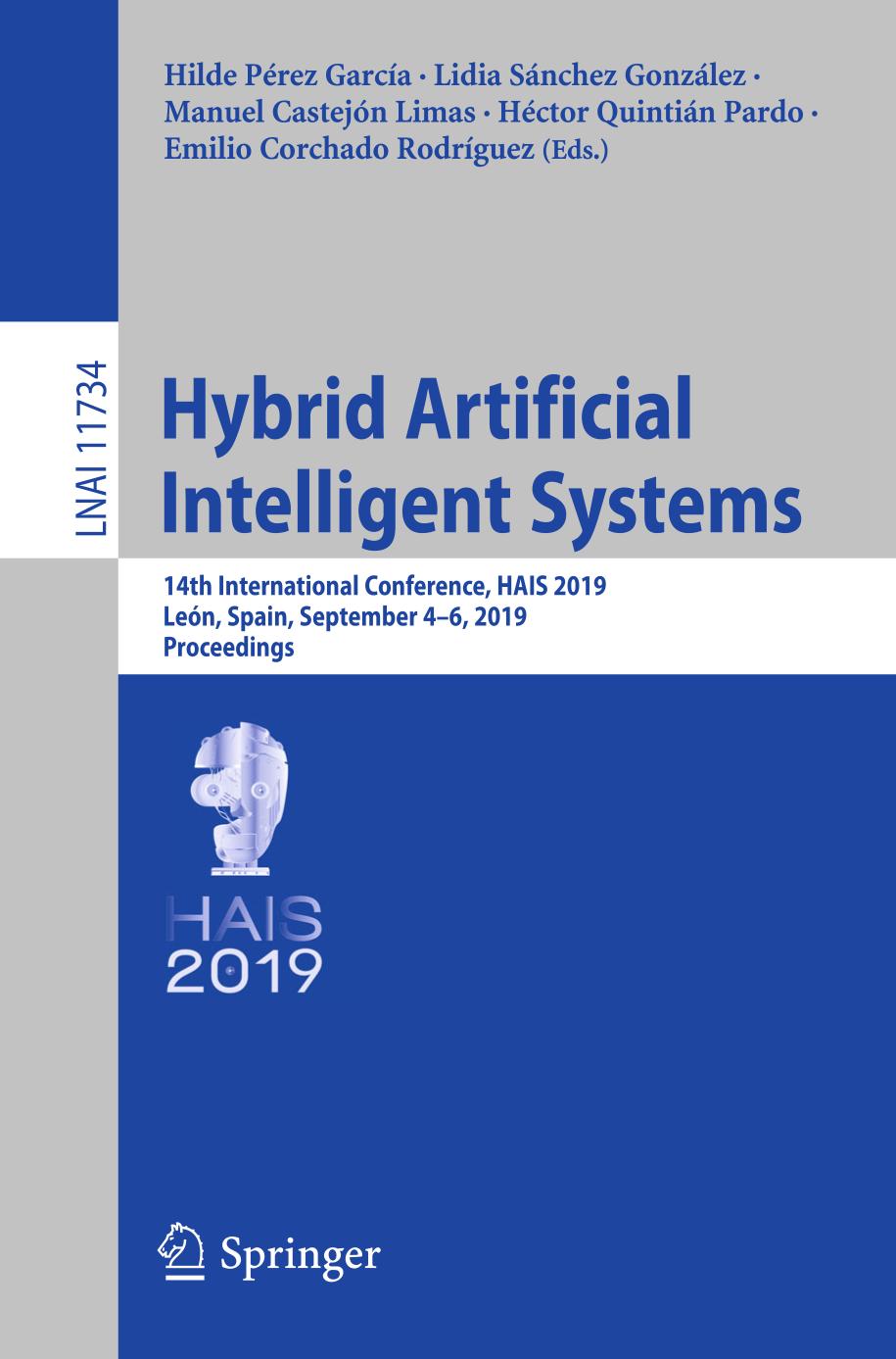 Hybrid Artificial Intelligent Systems : 14th International Conference, HAIS 2019, León, Spain, September 4–6, 2019, Proceedings