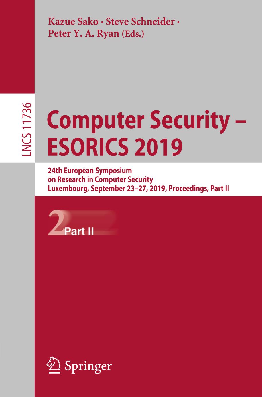 Computer Security ESORICS 2019 : 24th European Symposium on Research in Computer Security, Luxembourg, September 23-27, 2019 : proceedings, Part II