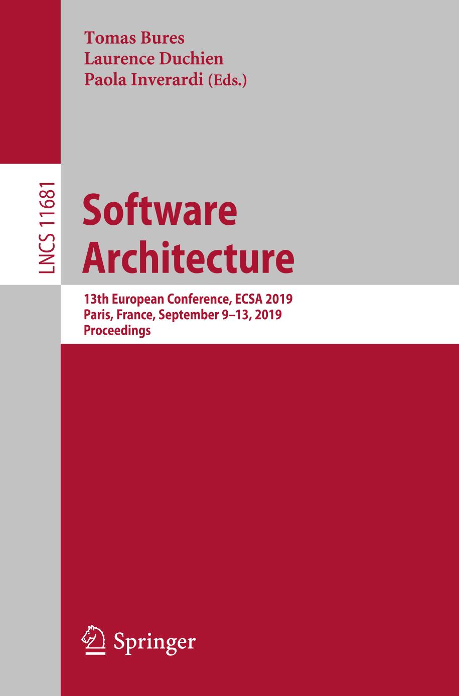 Software Architecture 13th European Conference, ECSA 2019, Paris, France, September 9-13, 2019, Proceedings. Programming and Software Engineering