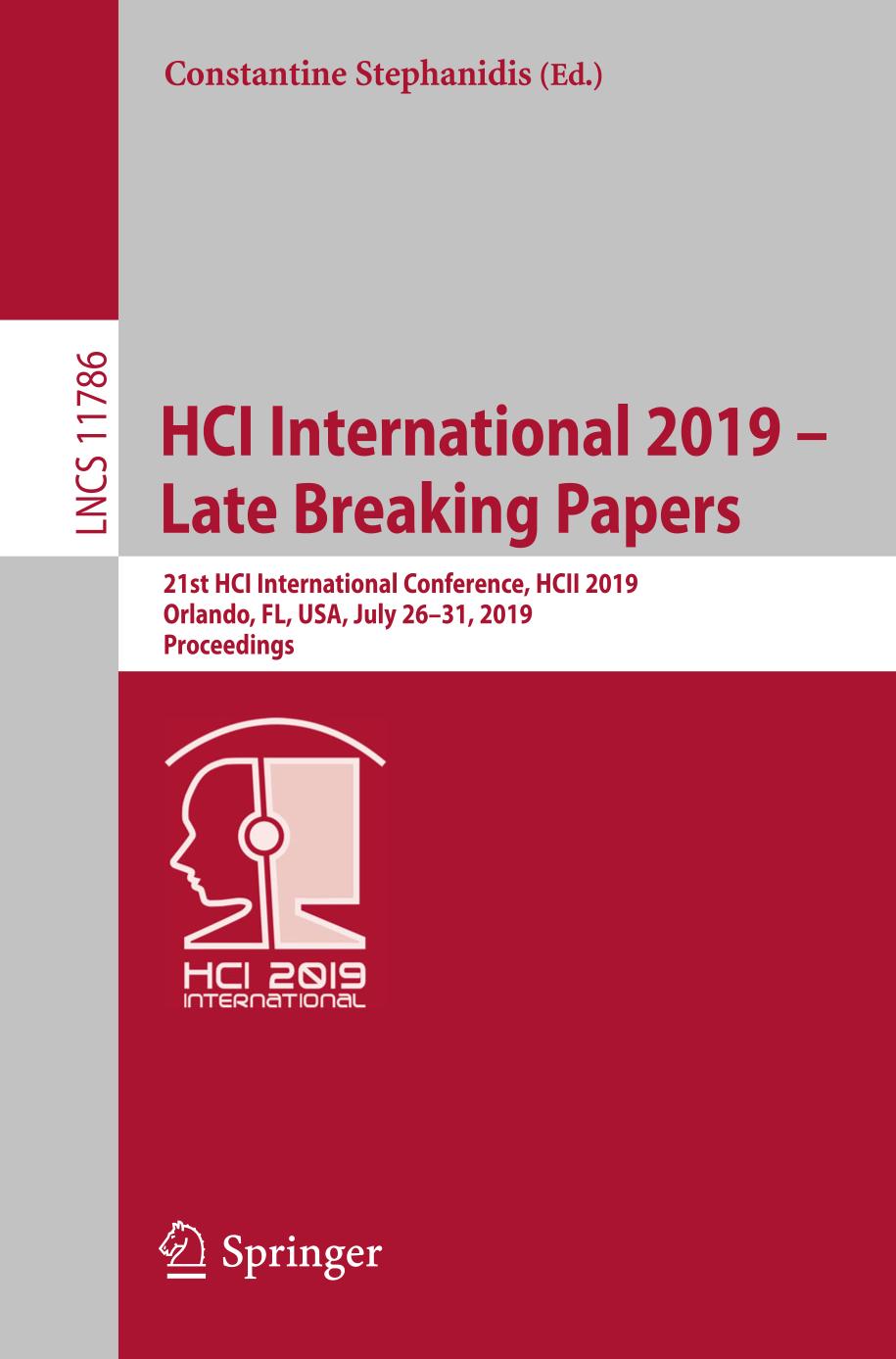 HCI International 2019 - late breaking papers : 21st HCI International Conference, HCII 2019, Orlando, FL, USA, July 26-31, 2019, proceedings