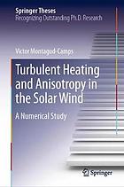 TURBULENT HEATING AND ANISOTROPY IN THE SOLAR WIND : a numerical study.