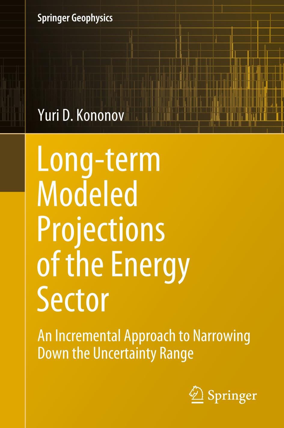 Long-term Modeled Projections of the Energy Sector An Incremental Approach to Narrowing Down the Uncertainty Range