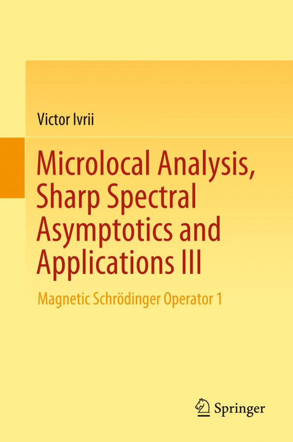 MICROLOCAL ANALYSIS, SHARP SPECTRAL ASYMPTOTICS AND APPLICATIONS III : magnetic schroedinger ... operator 1.