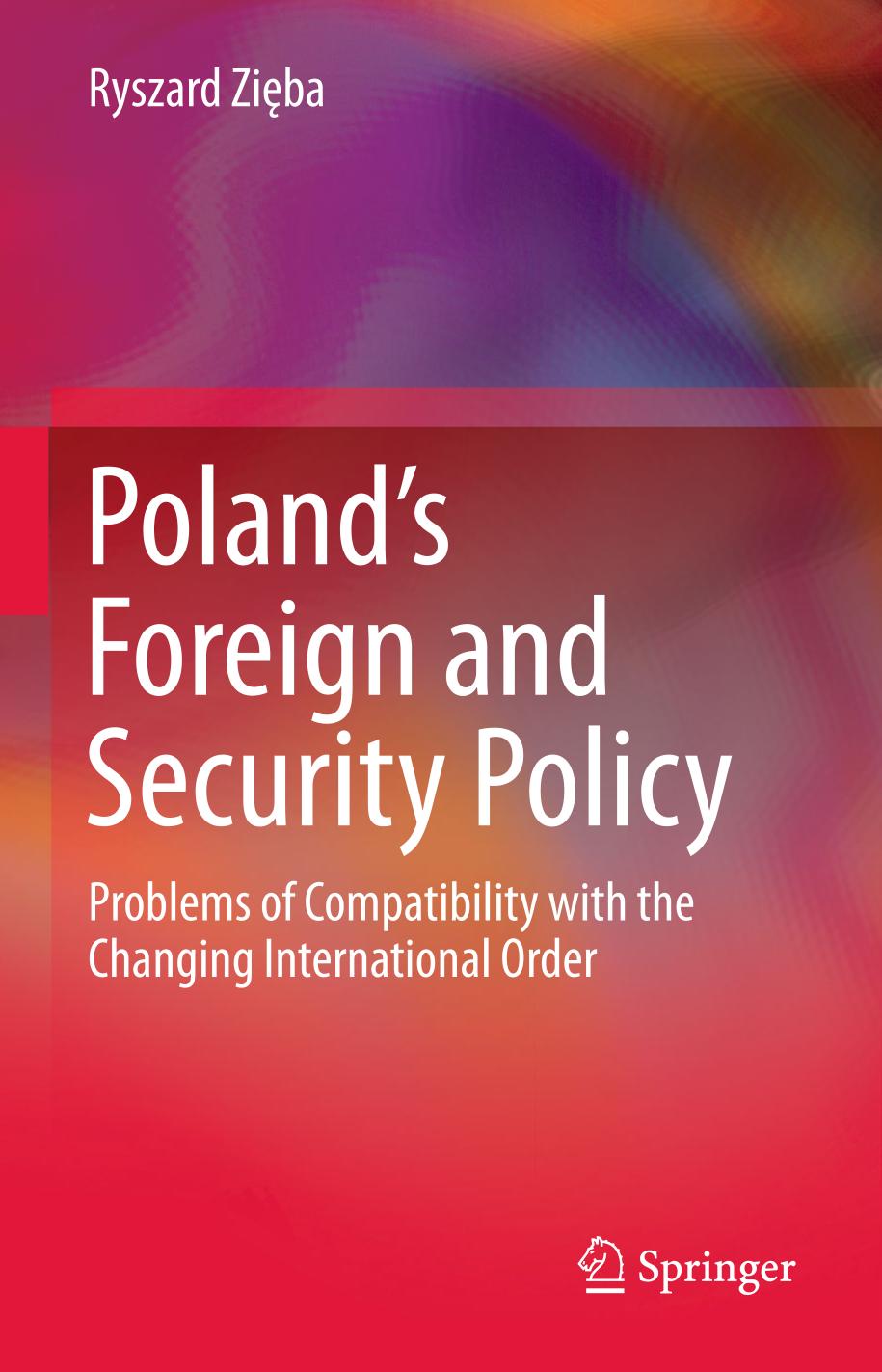 Poland's Foreign and Security Policy : Problems of Compatibility with the Changing International Order
