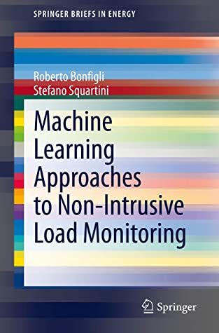 Machine Learning Approaches to Non-Intrusive Load Monitoring (SpringerBriefs in Energy)