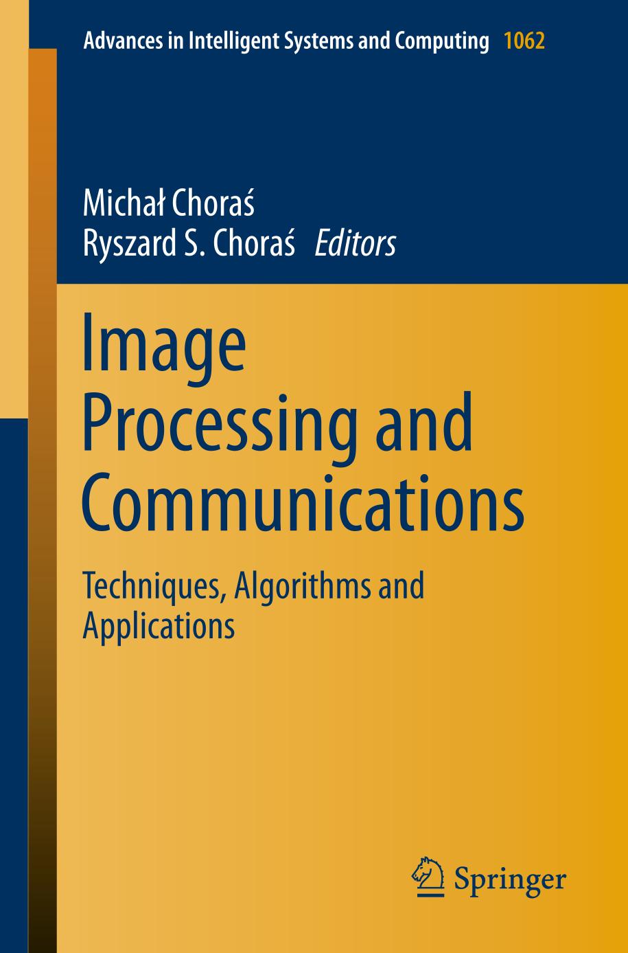 Image Processing and Communications Techniques, Algorithms and Applications