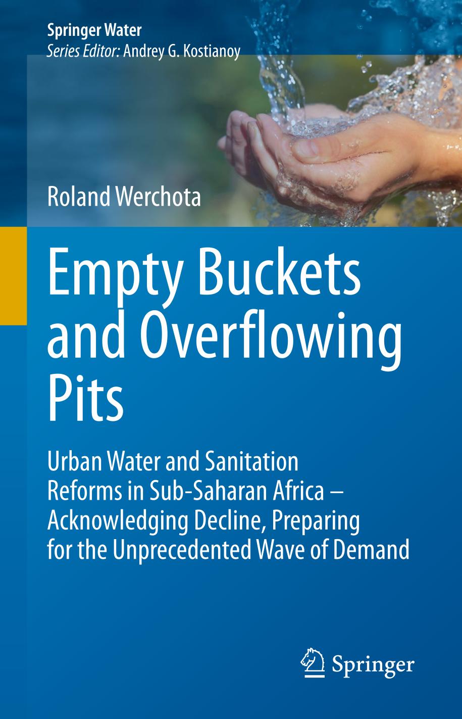 Empty Buckets and Overflowing Pits : Urban Water and Sanitation Reforms in Sub-Saharan Africa - Acknowledging Decline, Preparing for the Unprecedented Wave of Demand