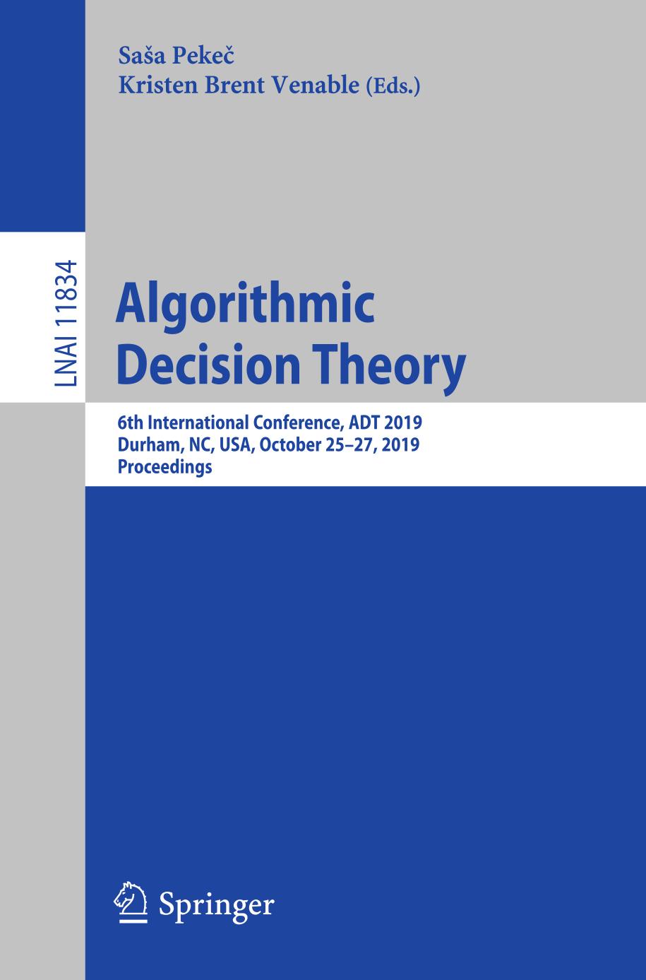 Algorithmic decision theory : 6th International Conference, ADT 2019, Durham, NC, USA, October 25-27, 2019, Proceedings