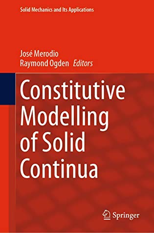 Constitutive Modelling of Solid Continua (Solid Mechanics and Its Applications (262))