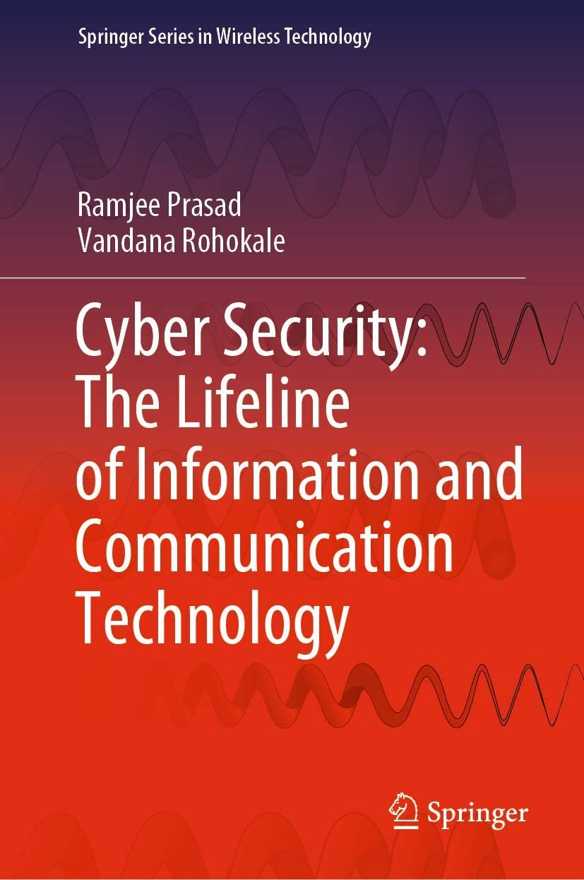 Cyber Security : the lifeline of information and communication technology