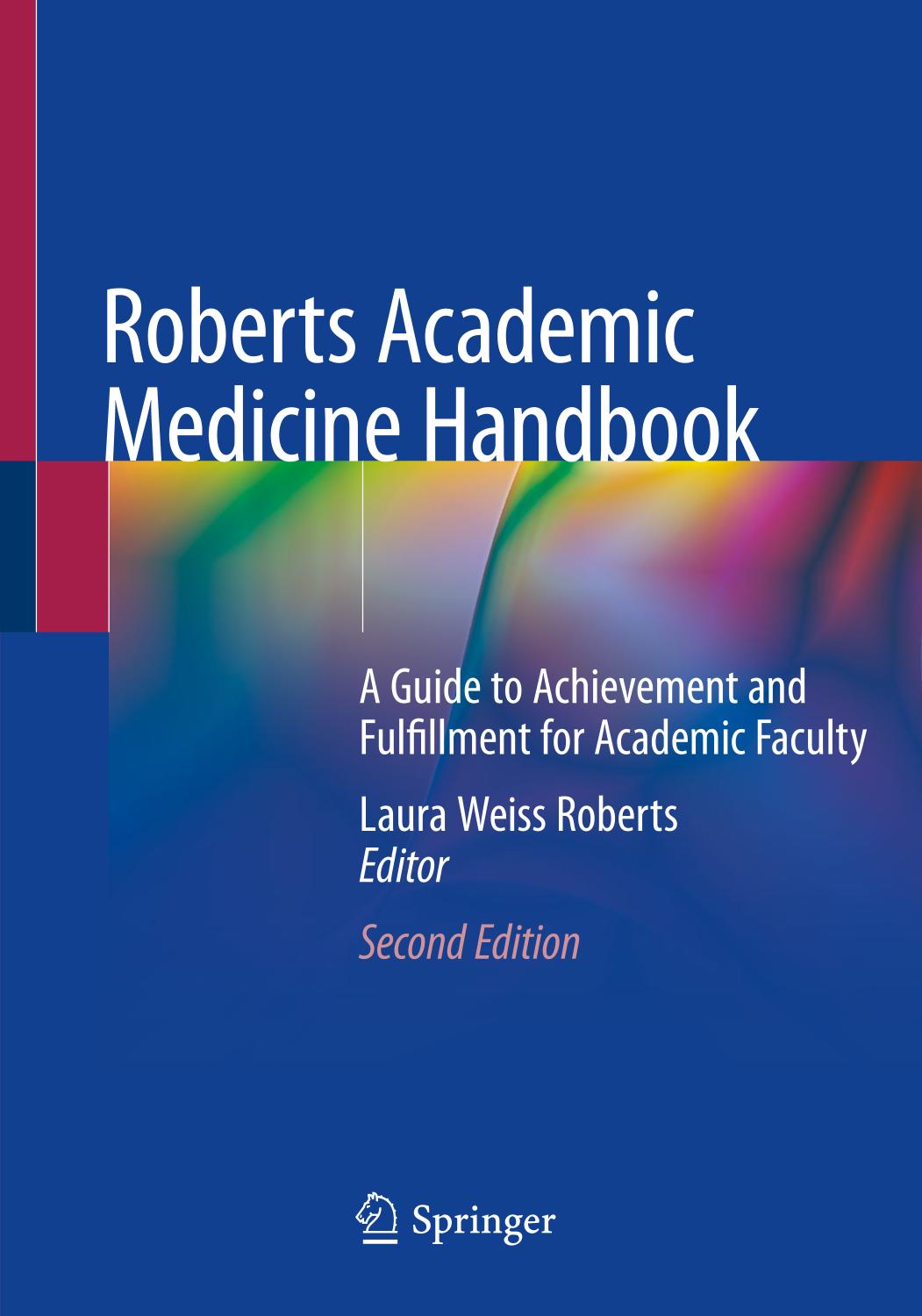 ROBERTS ACADEMIC MEDICINE HANDBOOK : a guide to achievement and.