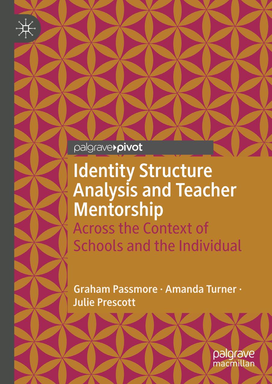 Identity Structure Analysis and Teacher Mentorship : Across the Context of Schools and the Individual.