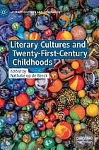 Literary cultures and twenty-first century childhoods