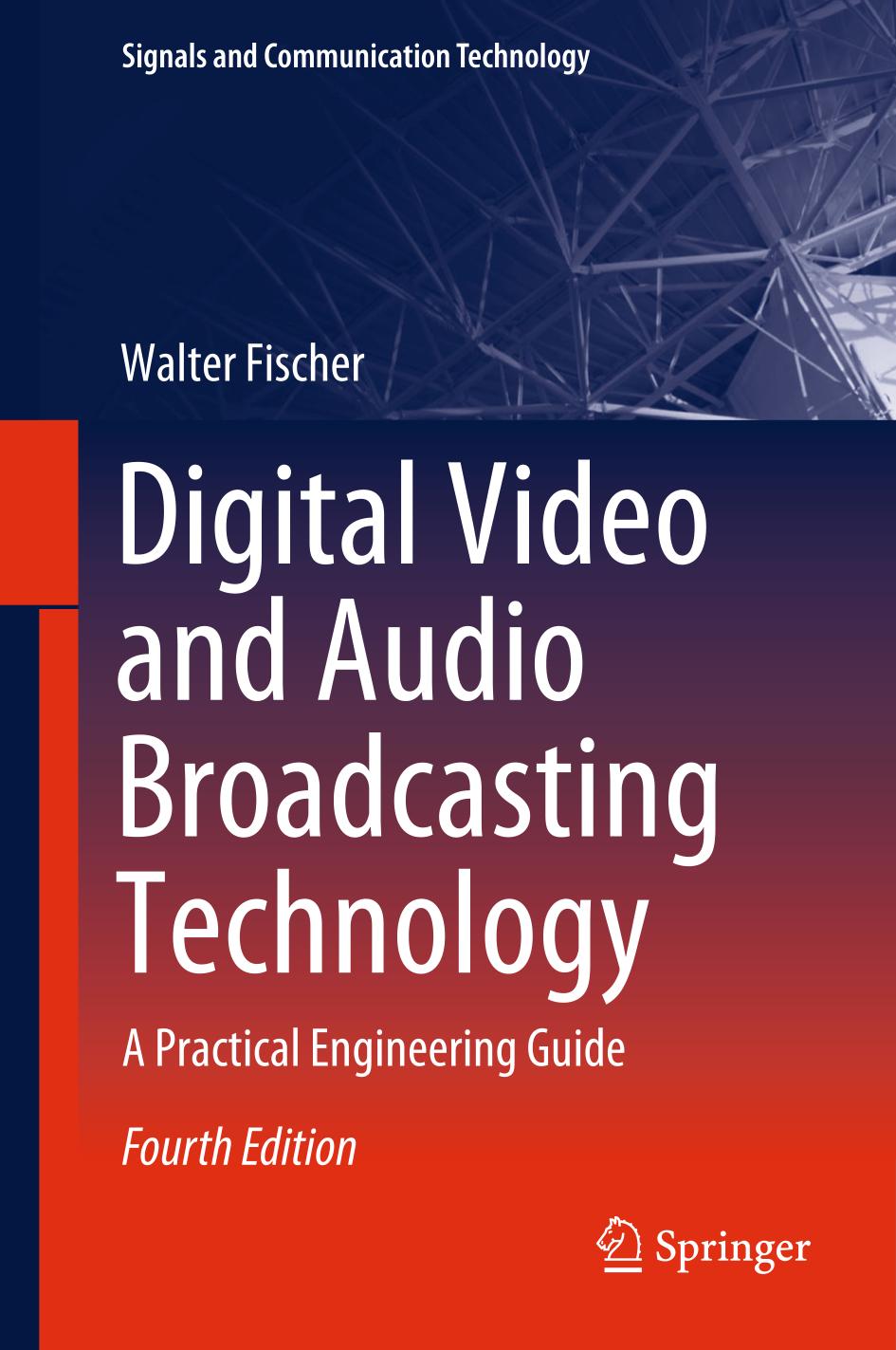 Digital Video and Audio Broadcasting Technology A Practical Engineering Guide