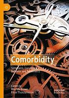 Comorbidity : symptoms, conditions, behavior and treatments