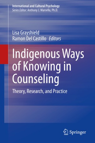 Indigenous Ways of Knowing in Counseling Theory, Research, and Practice