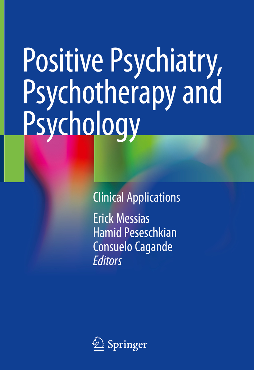 Positive Psychiatry, Psychotherapy and Psychology : Clinical Applications