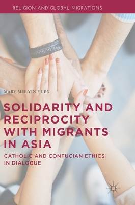 Solidarity and Reciprocity with Migrants in Asia