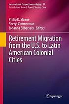 Retirement migration from the U.S. to Latin American colonial cities