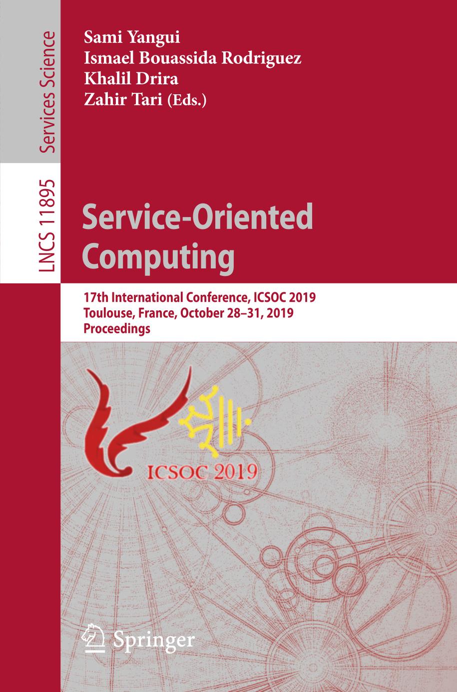 Service-Oriented Computing 17th International Conference, ICSOC 2019, Toulouse, France, October 28-31, 2019, Proceedings. Programming and Software Engineering