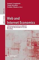 Web and Internet Economics : 15th International Conference, WINE 2019, New York, NY, USA, December 10-12, 2019, Proceedings