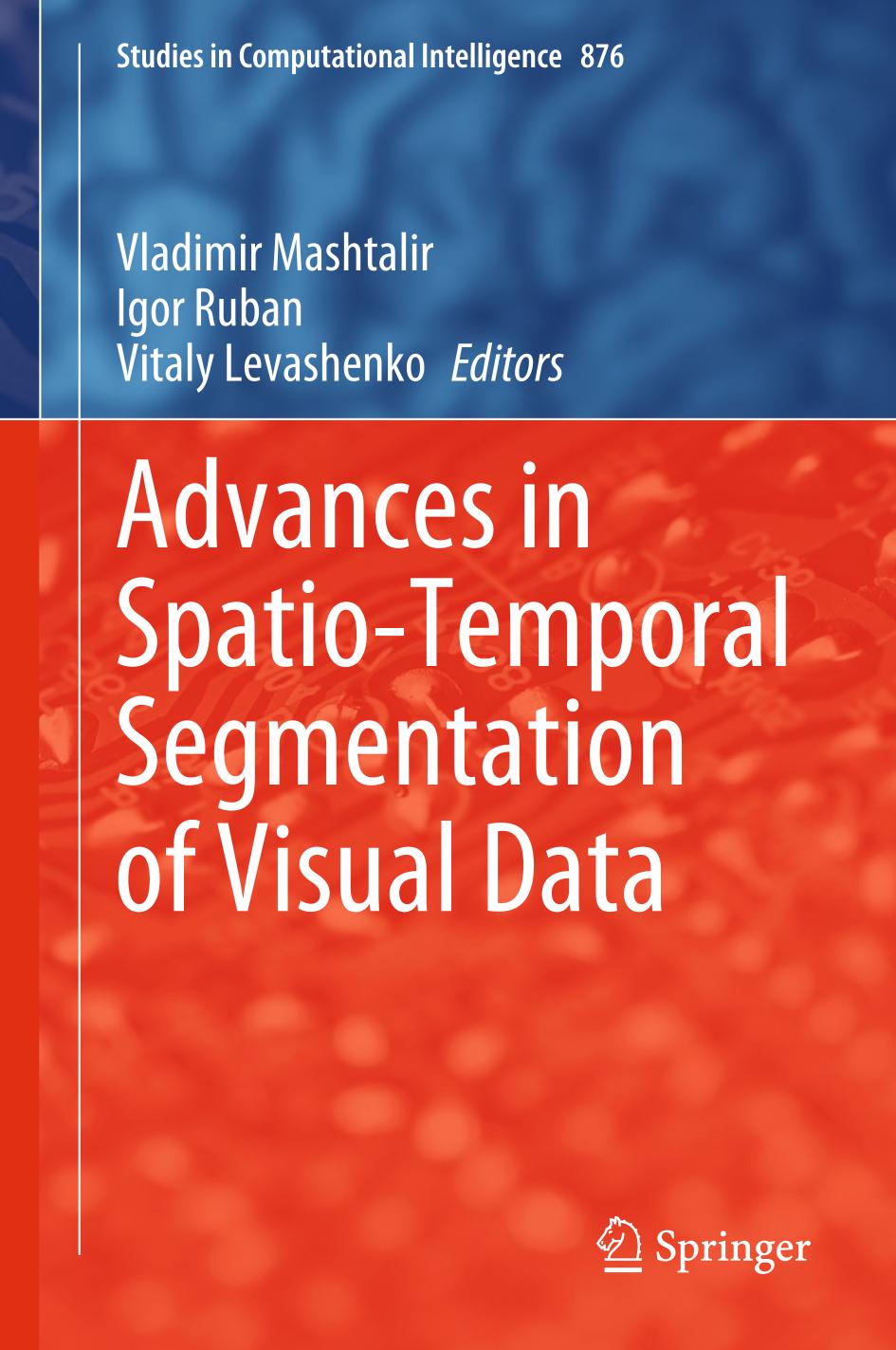 Advances in Spatio-Temporal Segmentation of Visual Data