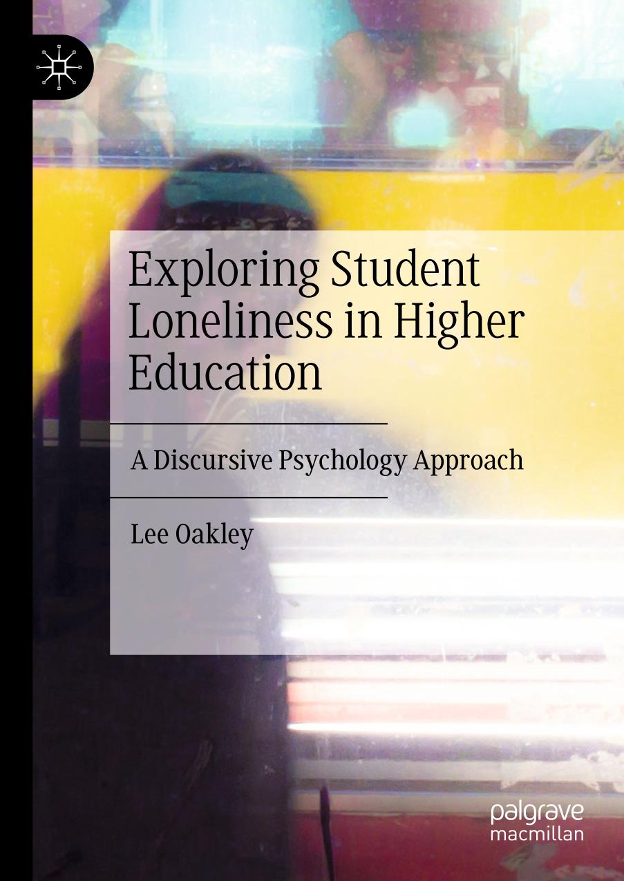 Exploring Student Loneliness in Higher Education A Discursive Psychology Approach