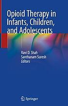 Opioid Therapy in Infants, Children, and Adolescents