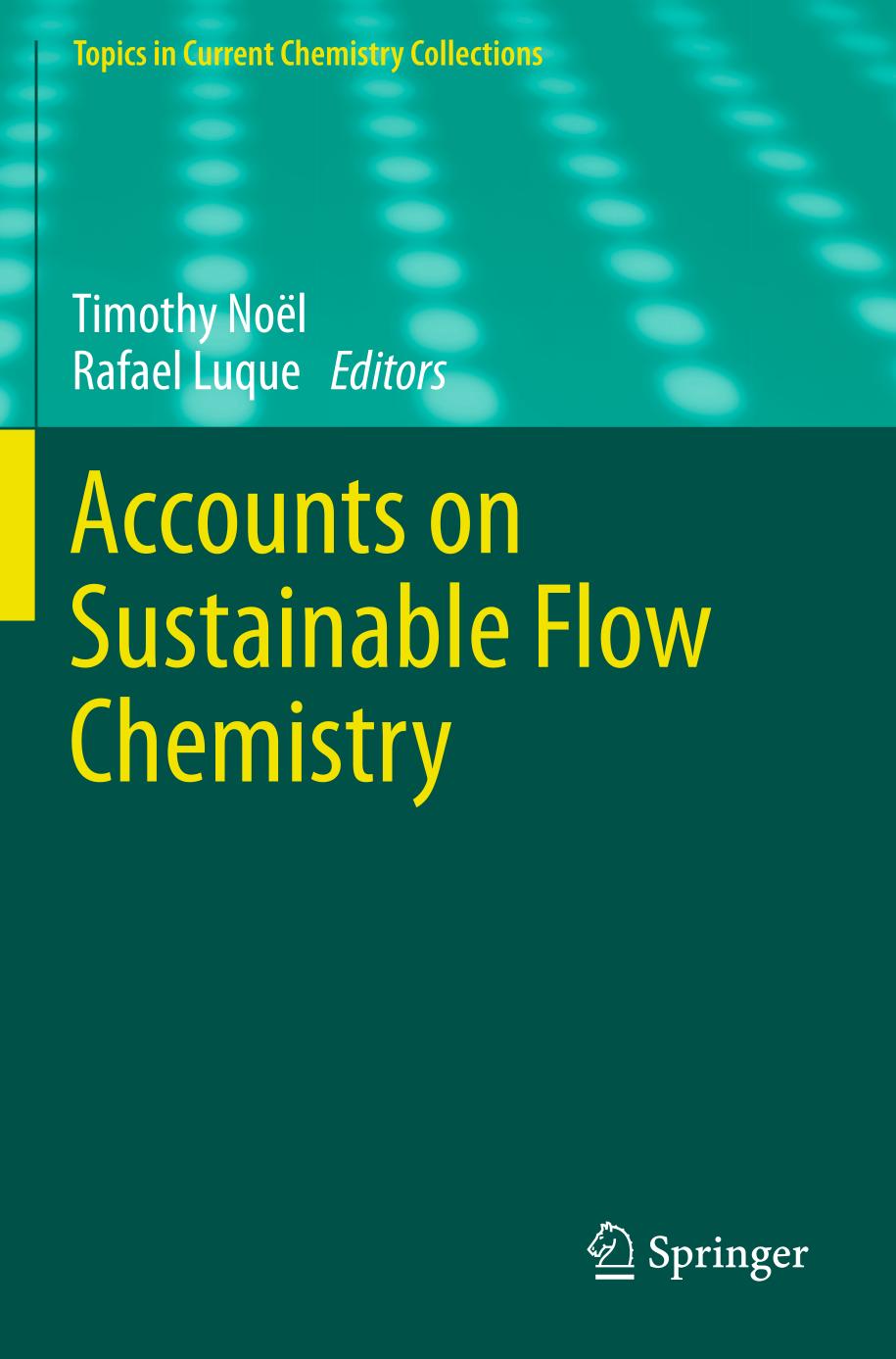 Accounts on Sustainable Flow Chemistry