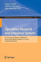 OPERATIONS RESEARCH AND ENTERPRISE SYSTEMS : 8th international conference.