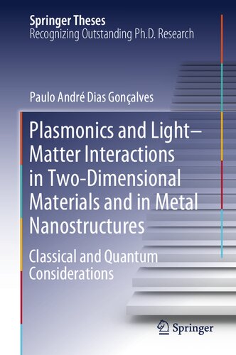 Plasmonics and light-matter interactions in two-dimensional materials and in metal nanostructures : classical and quantum considerations