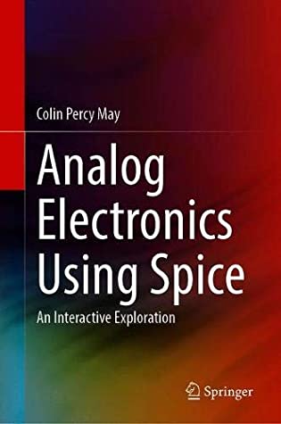 Analog Electronics Using Spice
