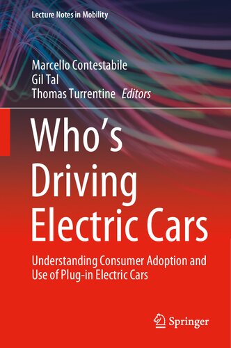 Who's driving electric cars : understanding consumer adoption and use of plug-in electric cars