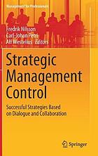 Strategic Management Control : Successful Strategies Based on Dialogue and Collaboration