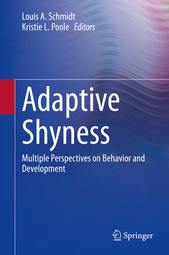 Adaptive shyness : multiple perspectives on behavior and development