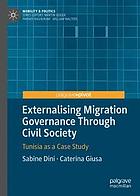 Externalising migration governance through civil society : Tunisia as a case study