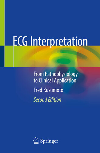 ECG Interpretation From Pathophysiology to Clinical Application