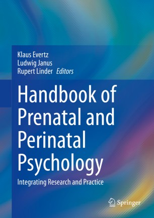 Handbook of prenatal and perinatal psychology : integrating research and practice