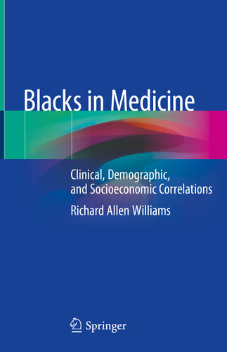 Blacks in medicine : clinical, demographic, and socioeconomic correlations