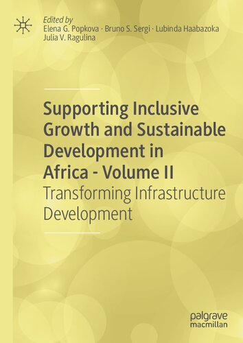 Supporting Inclusive Growth and Sustainable Development in Africa - Volume II Transforming Infrastructure Development