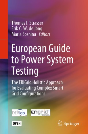 European Guide to Power System Testing The ERIGrid Holistic Approach for Evaluating Complex Smart Grid Configurations