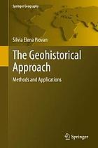 The geohistorical approach : methods and applications