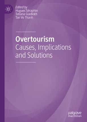 Overtourism Causes, Implications and Solutions