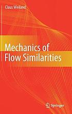 Mechanics of flow similarities
