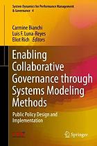 Enabling collaborative governance through systems modeling methods : public policy design and implementation