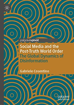 Social Media and the Post-Truth World Order