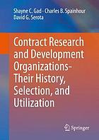 Contract research and development organizations -their history, selection, and utilization.