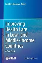 Improving health care in low- and middle-income countries : a case book