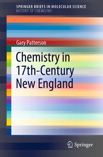 Chemistry in 17th-Century New England. SpringerBriefs in History of Chemistry