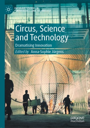 Circus, Science and Technology Dramatising Innovation